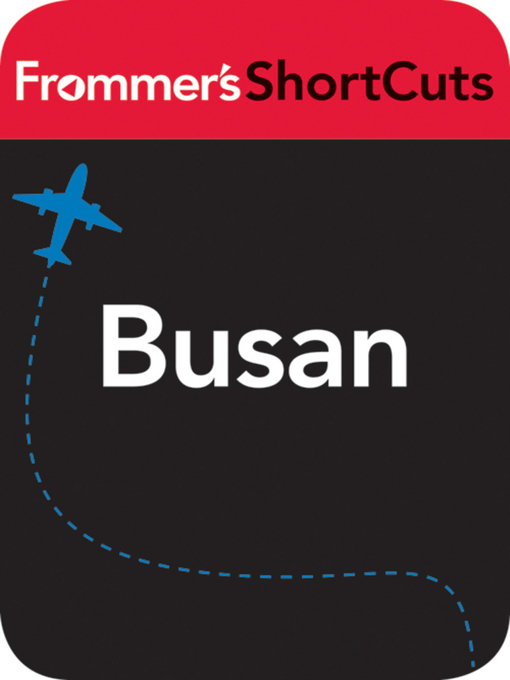 Title details for Busan, South Korea by Frommer's ShortCuts - Wait list